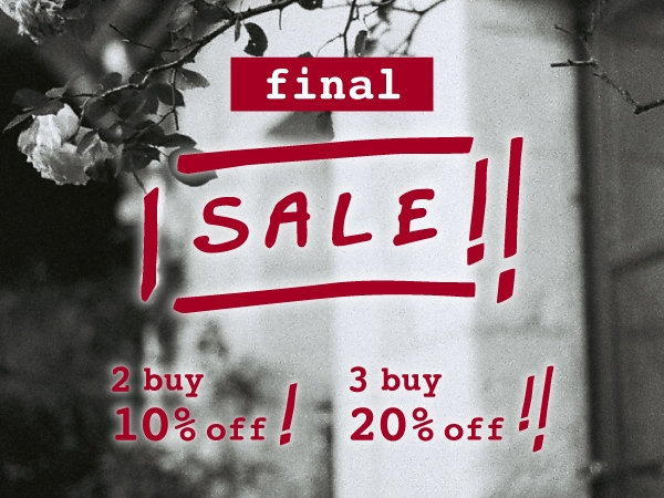 FINAL SALE！2点お買上げで10％off、3点以上でさらに20％off